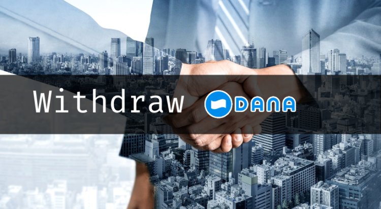 Withdraw DANA