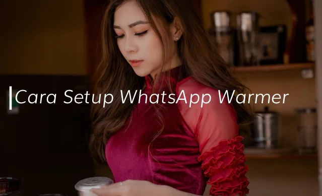 Setup WhatsApp Warmer